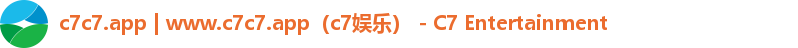 c7c7.app | www.c7c7.app（c7娱乐） - C7 Entertainment